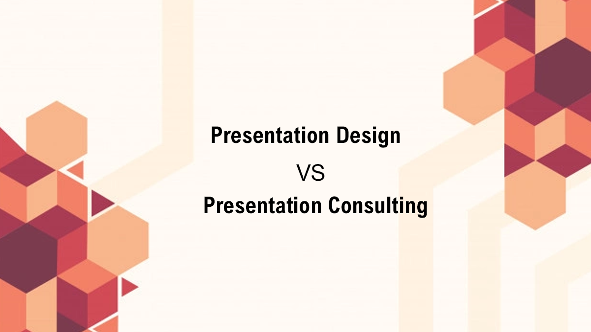 PowerPoint Presentation Design VS Presentation Consulting